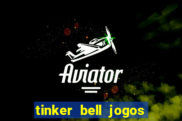 tinker bell jogos do refugio das fadas completo dublado